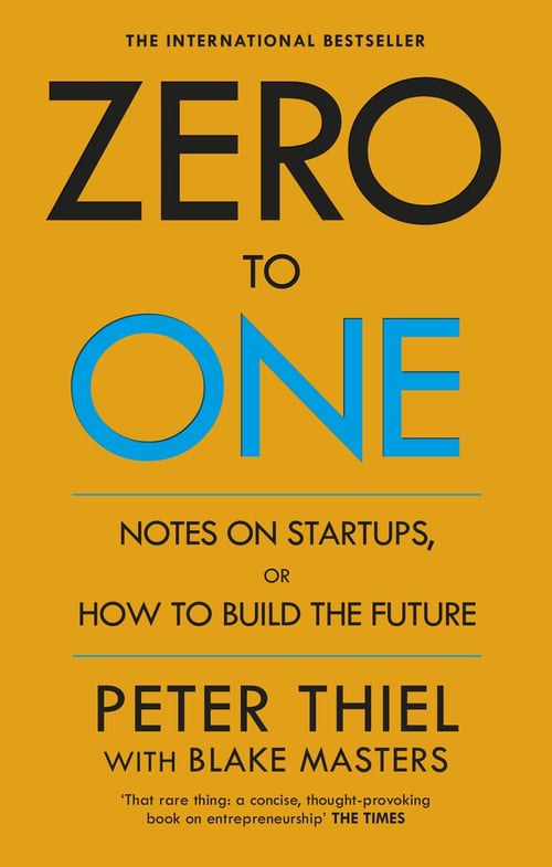 Zero to One by Peter Thiel